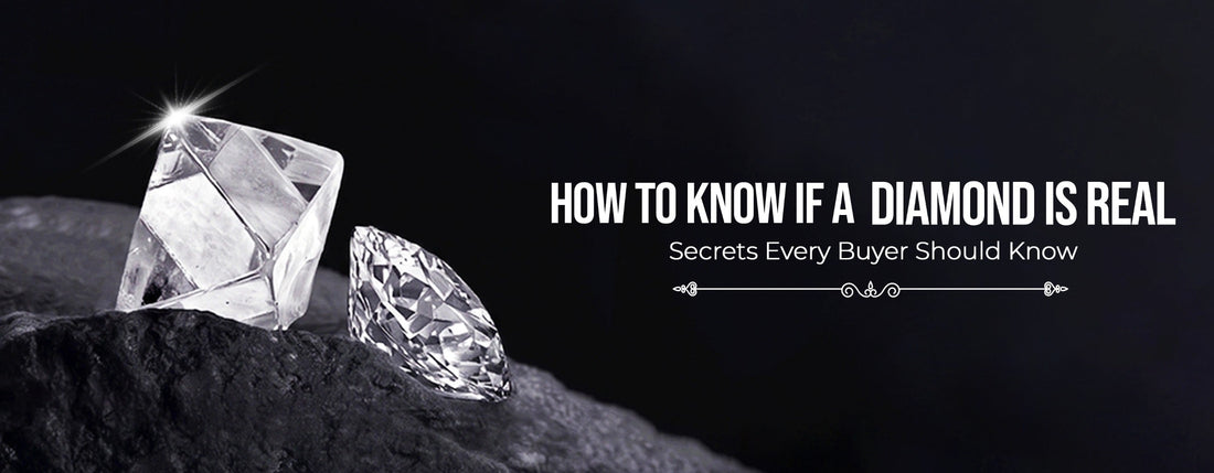 How to Know If a Diamond Is Real: Secrets Every Buyer Should Know